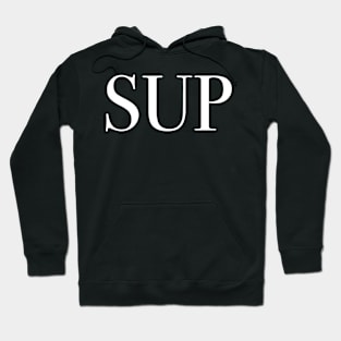 Sup Hoodie